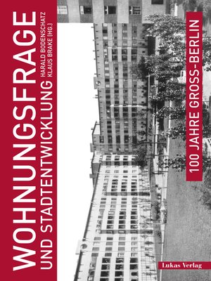 cover image of 100 Jahre Groß-Berlin / Wohnungsfrage und Stadtentwicklung